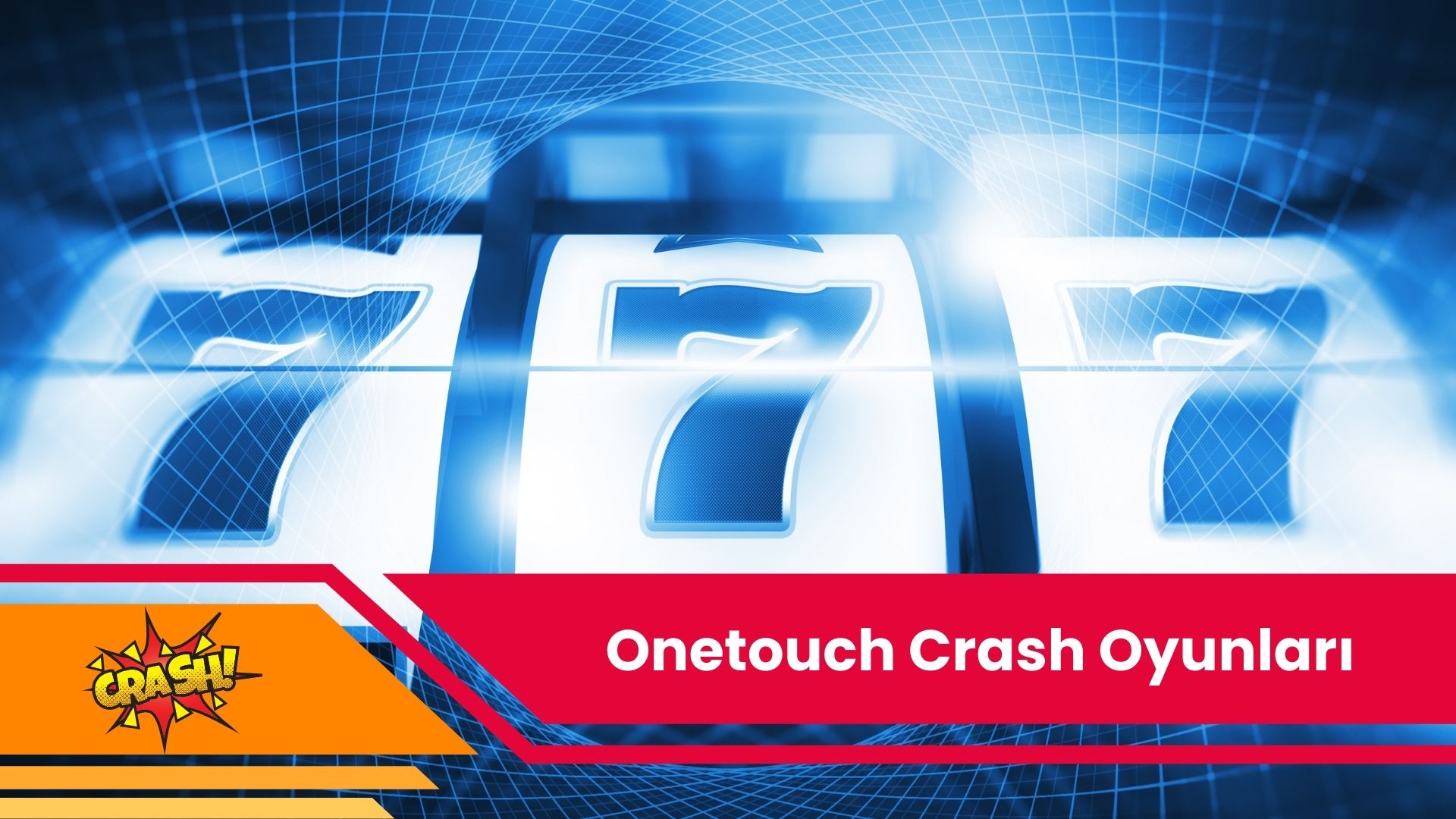 Onetouch Crash Oyunları