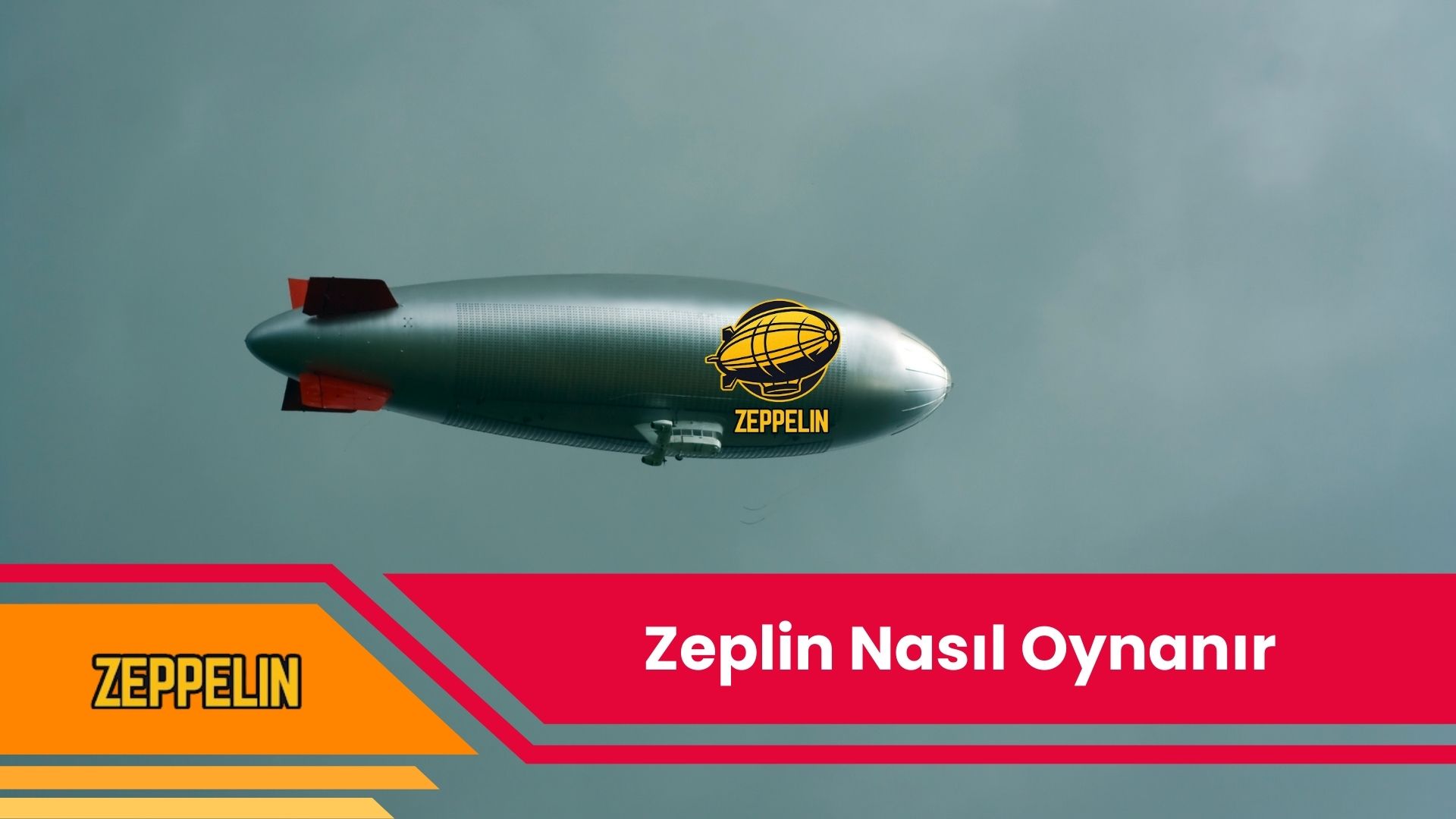 Zeplin Nasıl Oynanır