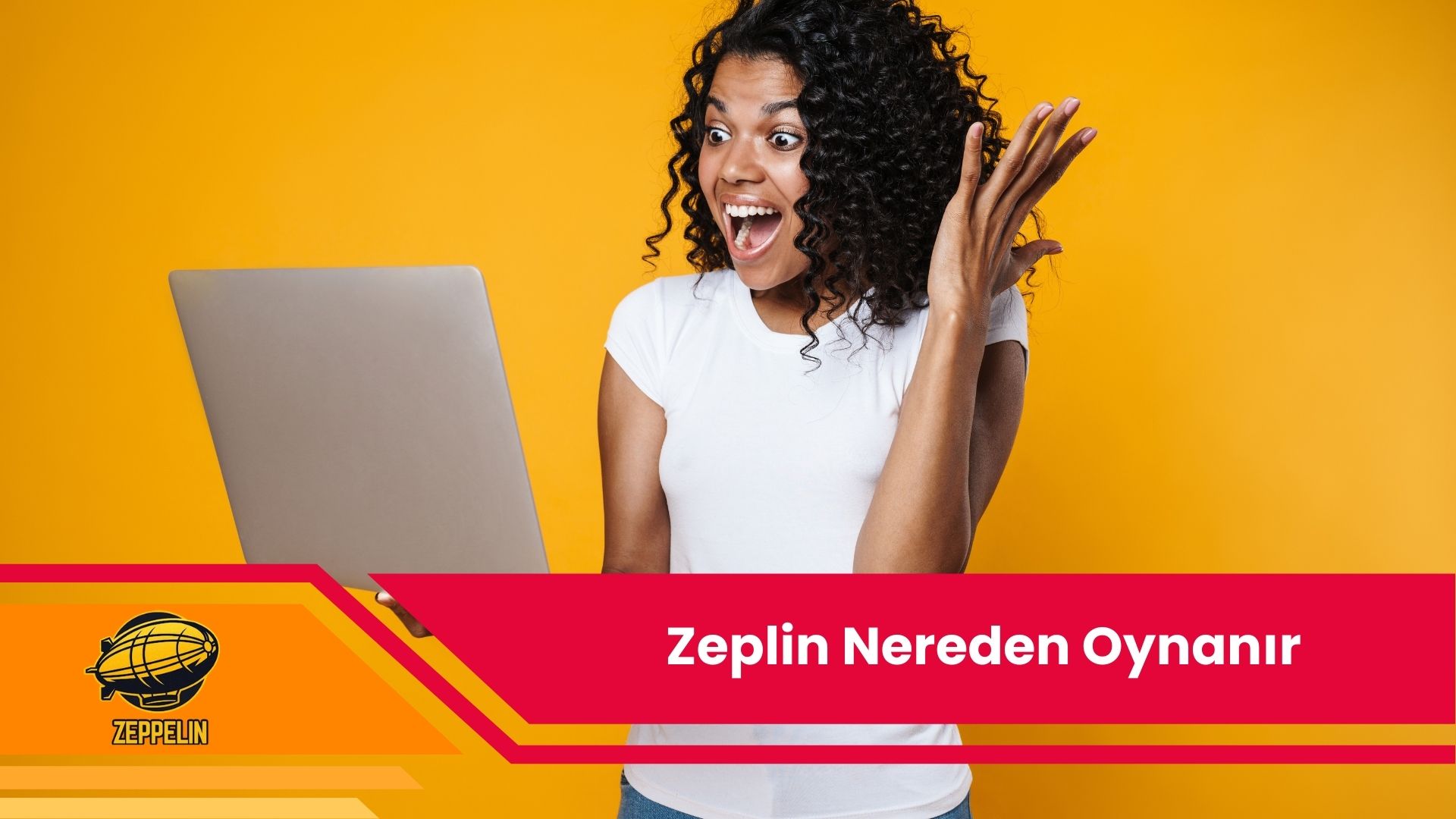 Zeplin Nereden Oynanır