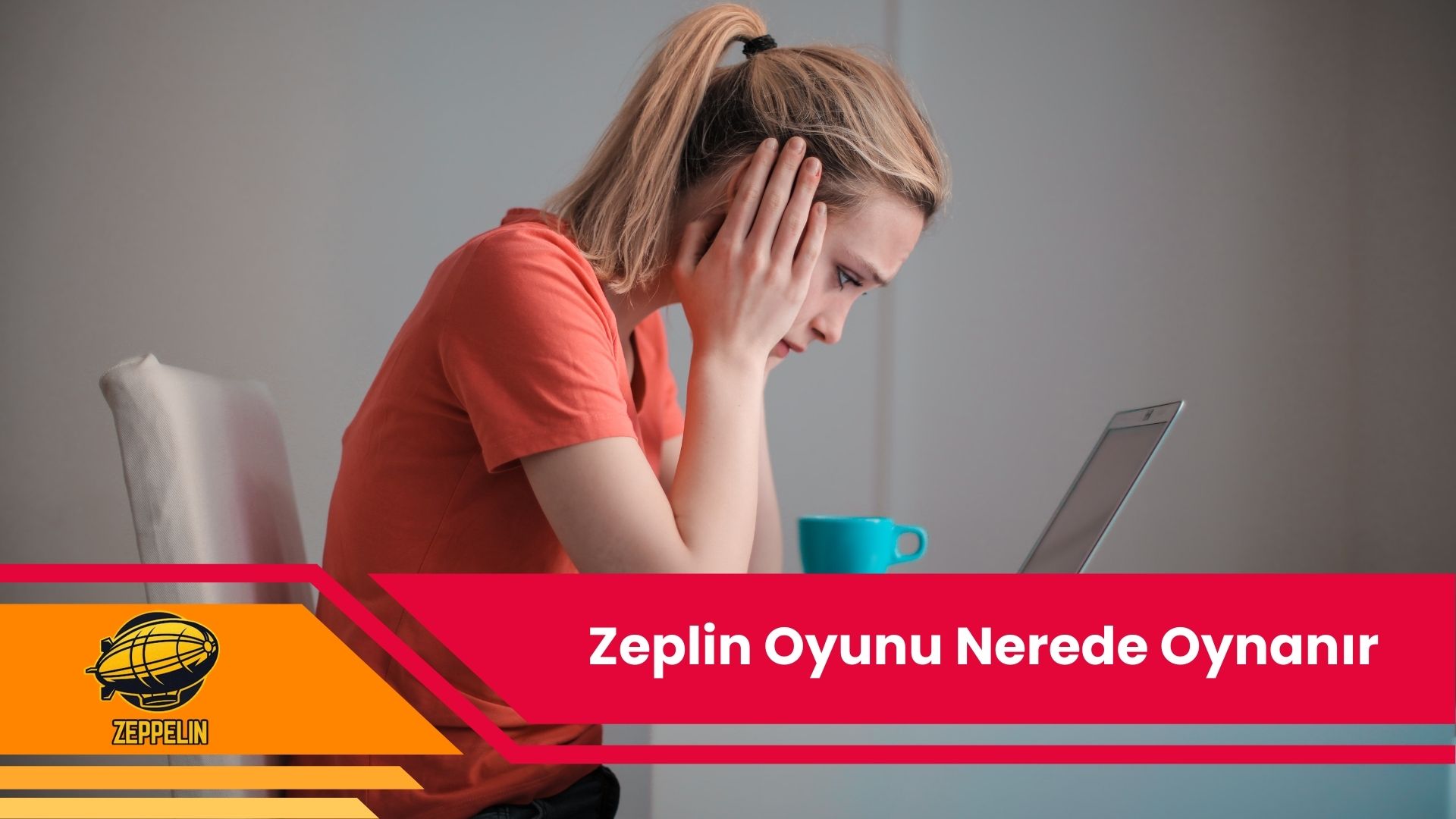 Zeplin Oyunu Nerede Oynanır